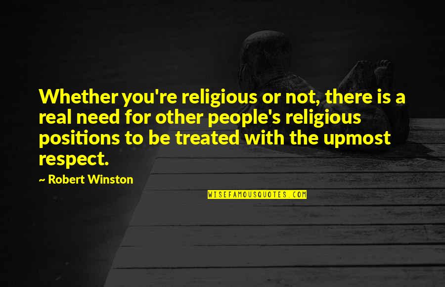 Bandeh Sneha Quotes By Robert Winston: Whether you're religious or not, there is a