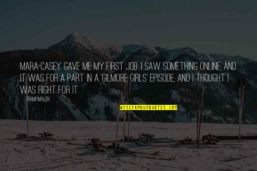 Bandettini Nancy Quotes By Rami Malek: Mara Casey gave me my first job. I Bandettini Nancy Quotes By Rami Malek: Mara Casey gave me my first job. I