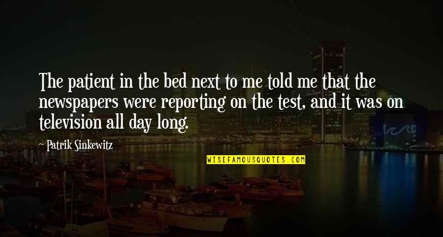 Banditi Qartulad Quotes By Patrik Sinkewitz: The patient in the bed next to me Banditi Qartulad Quotes By Patrik Sinkewitz: The patient in the bed next to me