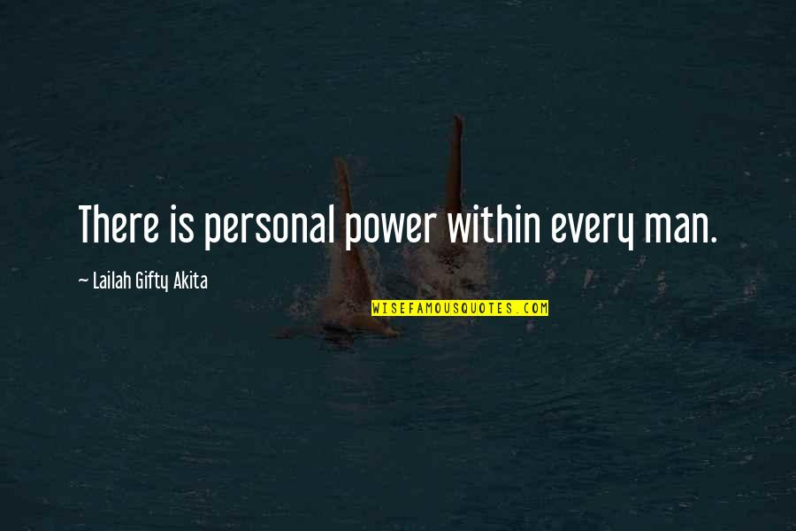 Bandolier Quotes By Lailah Gifty Akita: There is personal power within every man.