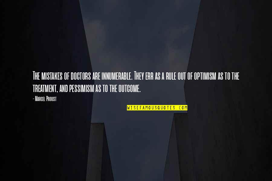 Bandoliers Ammo Quotes By Marcel Proust: The mistakes of doctors are innumerable. They err