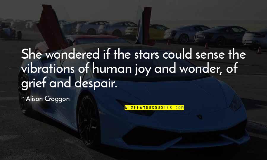 Bandylegged Quotes By Alison Croggon: She wondered if the stars could sense the