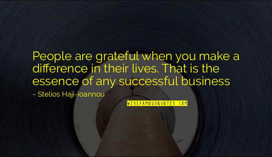 Bane And Talia Quotes By Stelios Haji-Ioannou: People are grateful when you make a difference Bane And Talia Quotes By Stelios Haji-Ioannou: People are grateful when you make a difference
