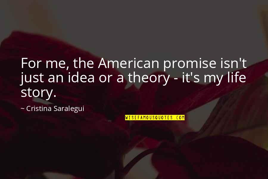 Banes Greatest Quotes By Cristina Saralegui: For me, the American promise isn't just an