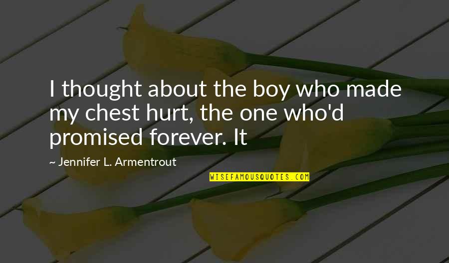 Banfield Quotes By Jennifer L. Armentrout: I thought about the boy who made my