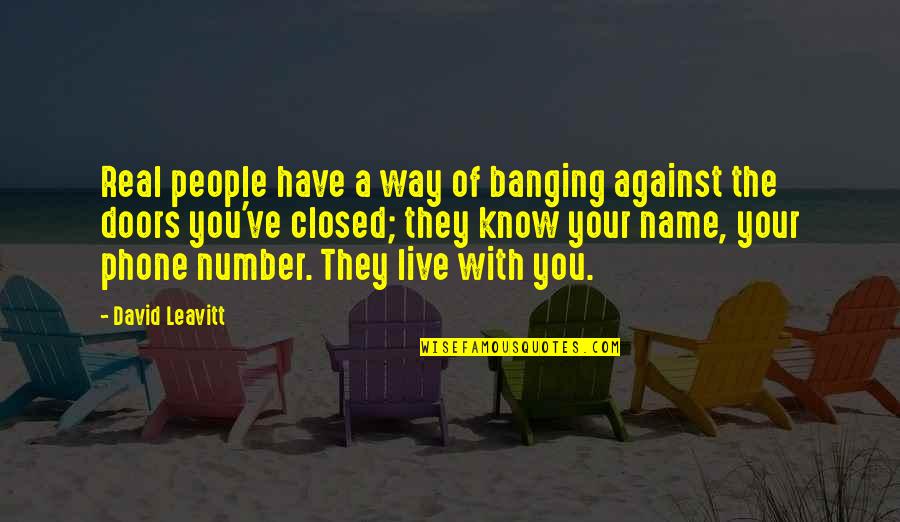 Banging Quotes By David Leavitt: Real people have a way of banging against