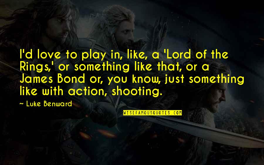 Bangla Facebook Status Quotes By Luke Benward: I'd love to play in, like, a 'Lord Bangla Facebook Status Quotes By Luke Benward: I'd love to play in, like, a 'Lord