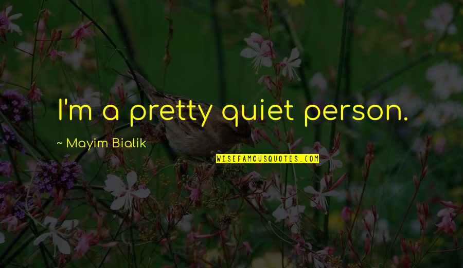 Bangla Funny Romantic Quotes By Mayim Bialik: I'm a pretty quiet person.