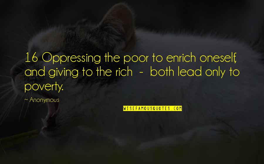 Bangles In India Quotes By Anonymous: 16 Oppressing the poor to enrich oneself, and Bangles In India Quotes By Anonymous: 16 Oppressing the poor to enrich oneself, and