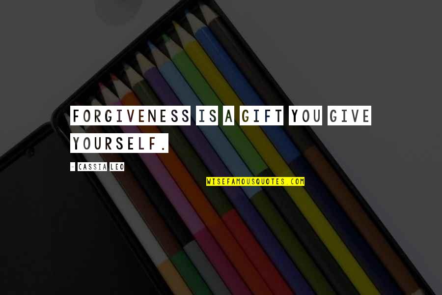 Bangs Short Quotes By Cassia Leo: Forgiveness is a gift you give yourself.