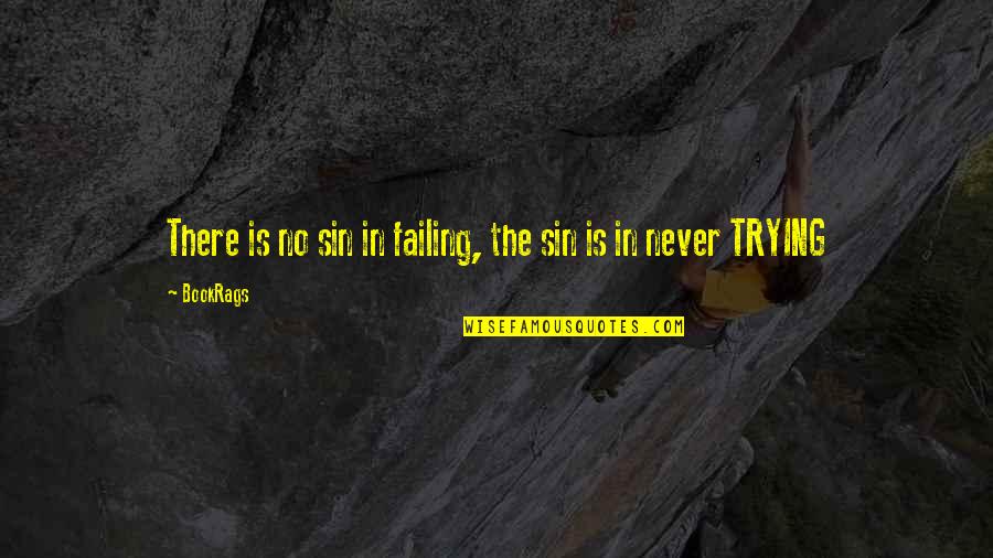 Bangsa Quotes By BookRags: There is no sin in failing, the sin