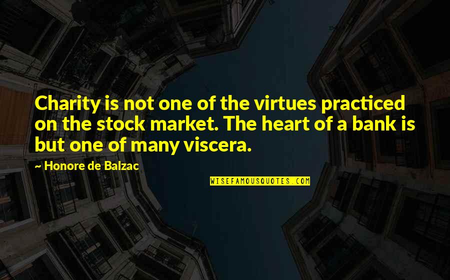Bank Stock Quotes By Honore De Balzac: Charity is not one of the virtues practiced