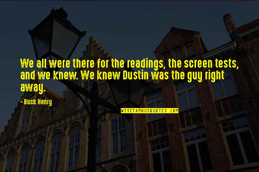 Bankarstvo I Osiguranje Quotes By Buck Henry: We all were there for the readings, the Bankarstvo I Osiguranje Quotes By Buck Henry: We all were there for the readings, the
