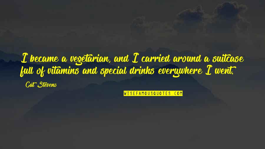Bankarstvo Seminarski Quotes By Cat Stevens: I became a vegetarian, and I carried around