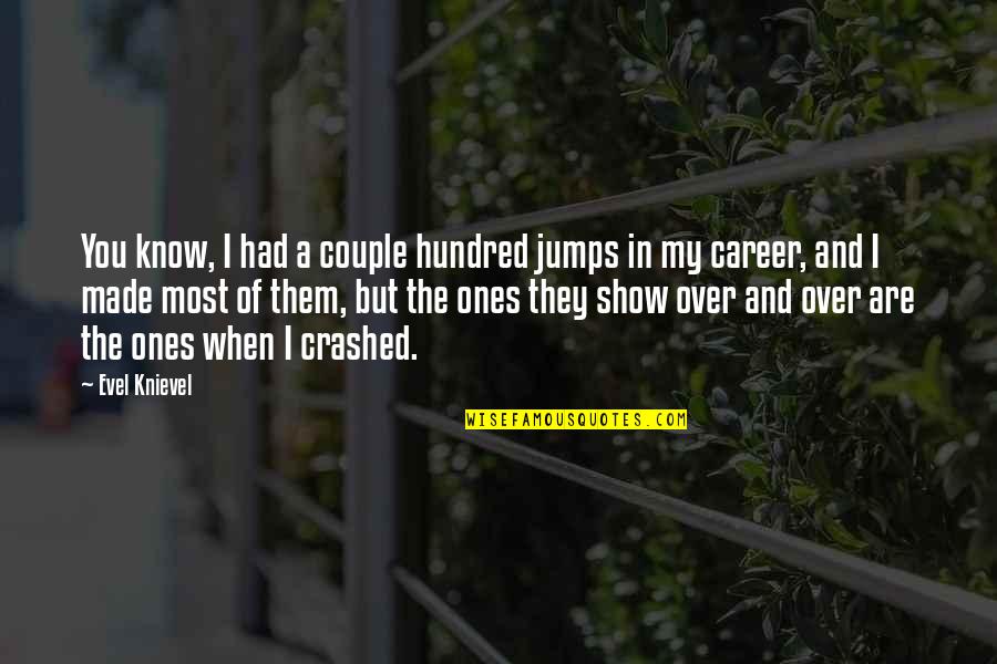 Bankim Chandra Chatterjee Quotes By Evel Knievel: You know, I had a couple hundred jumps Bankim Chandra Chatterjee Quotes By Evel Knievel: You know, I had a couple hundred jumps