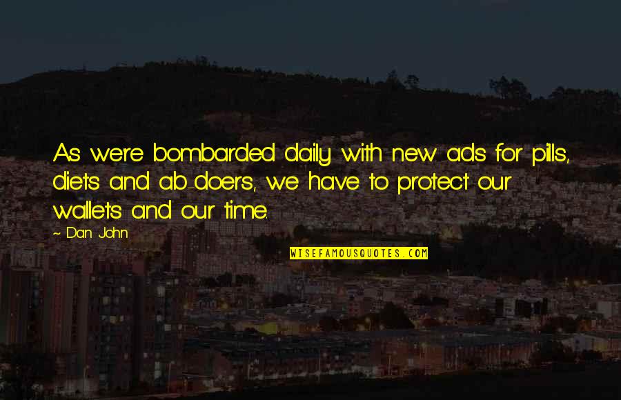Banking Sayings Quotes By Dan John: As we're bombarded daily with new ads for