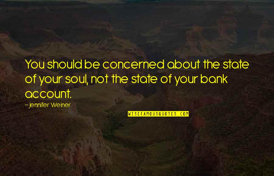 Bank'll Quotes By Jennifer Weiner: You should be concerned about the state of