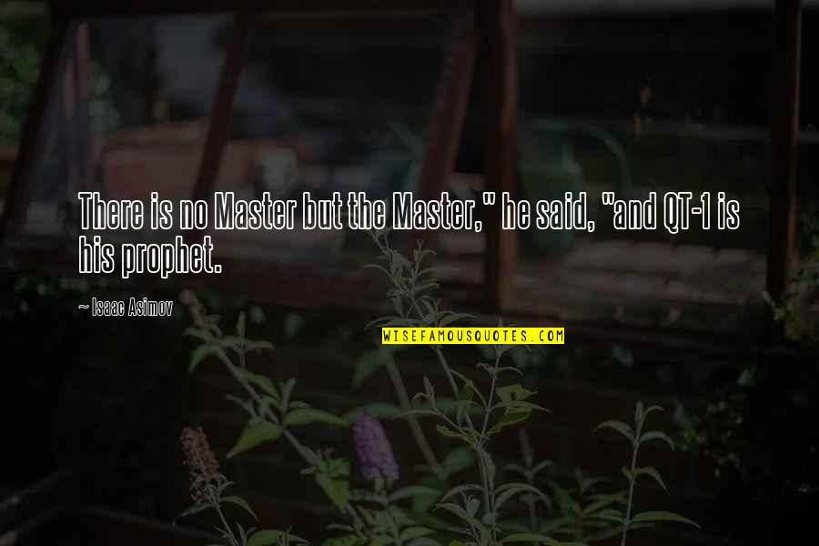 Banknotes Of The World Quotes By Isaac Asimov: There is no Master but the Master," he