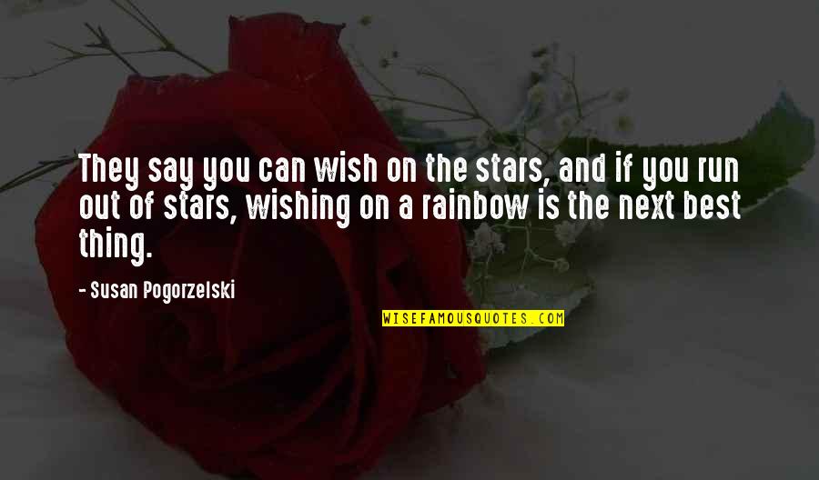 Bankrolling Sentence Quotes By Susan Pogorzelski: They say you can wish on the stars, Bankrolling Sentence Quotes By Susan Pogorzelski: They say you can wish on the stars,