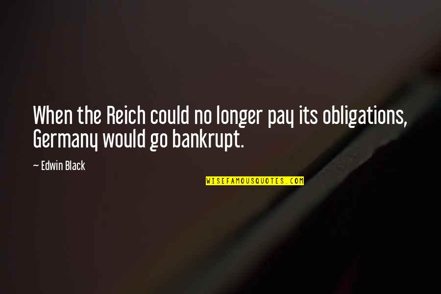 Bankrupt Quotes By Edwin Black: When the Reich could no longer pay its