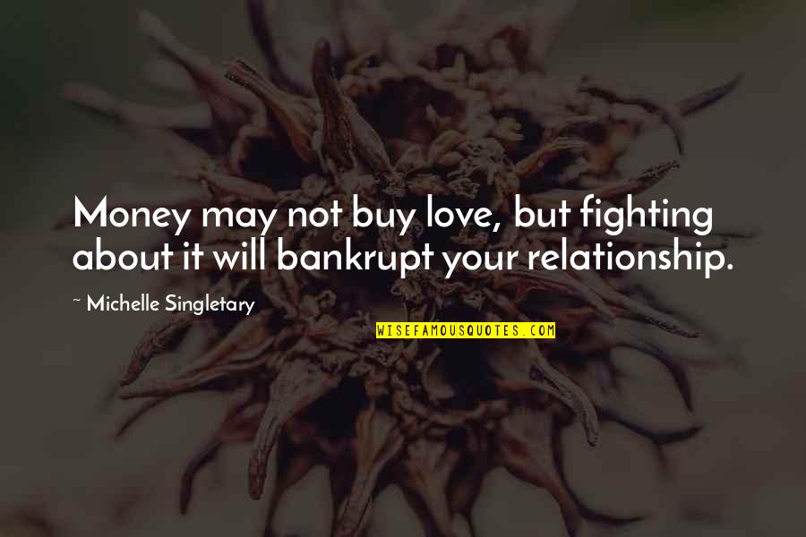 Bankrupt Quotes By Michelle Singletary: Money may not buy love, but fighting about