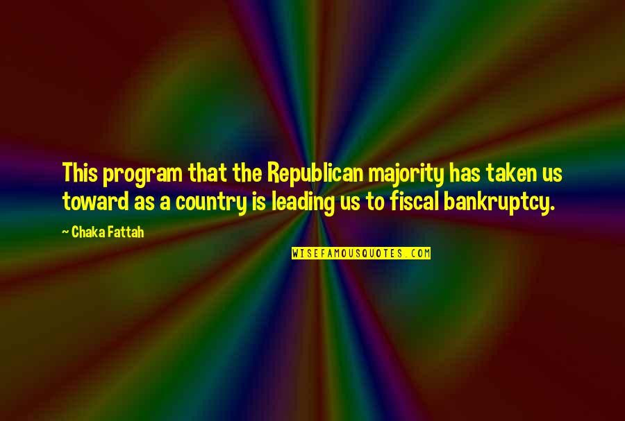 Bankruptcy Quotes By Chaka Fattah: This program that the Republican majority has taken