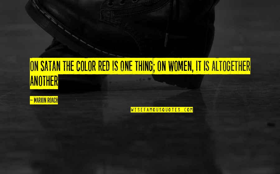 Banner Gallery Quotes By Marion Roach: On Satan the color red is one thing;