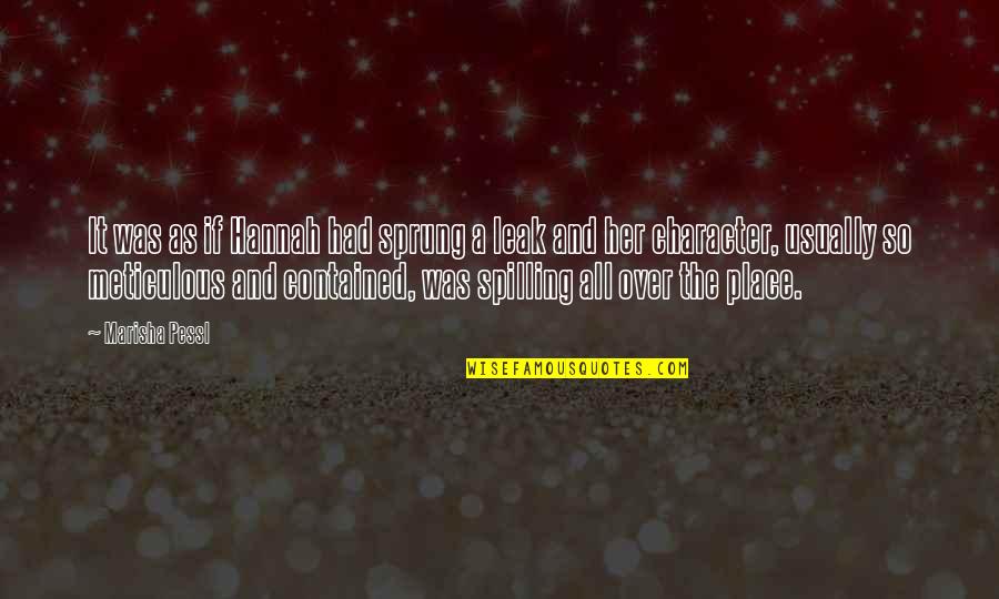 Bannered Mare Quotes By Marisha Pessl: It was as if Hannah had sprung a Bannered Mare Quotes By Marisha Pessl: It was as if Hannah had sprung a