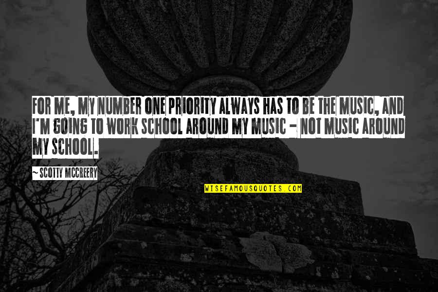 Bannister Quotes By Scotty McCreery: For me, my number one priority always has