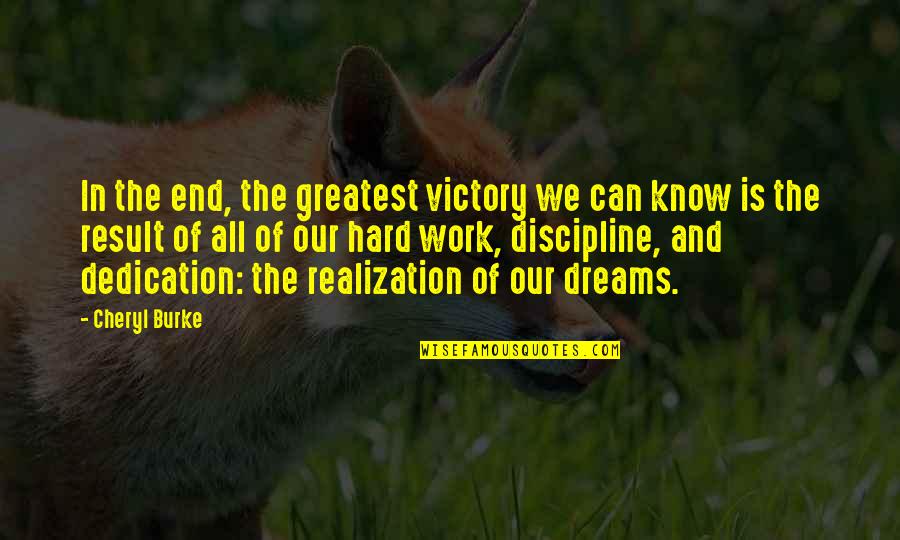Banou R6 Quotes By Cheryl Burke: In the end, the greatest victory we can