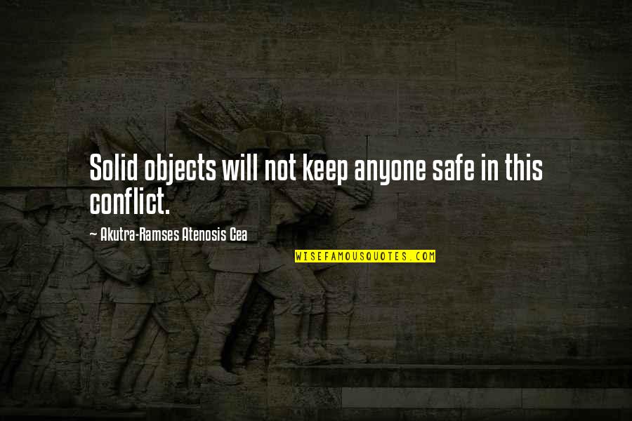 Banovich Fine Quotes By Akutra-Ramses Atenosis Cea: Solid objects will not keep anyone safe in