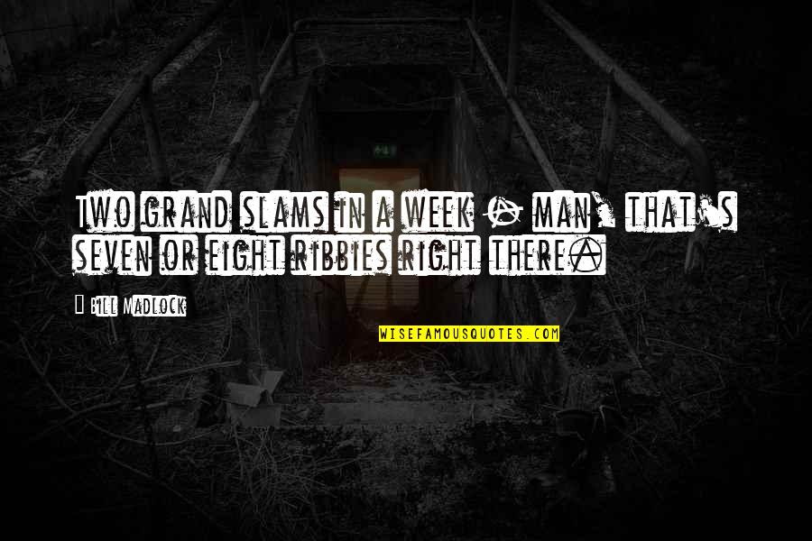 Banquero En Quotes By Bill Madlock: Two grand slams in a week - man,