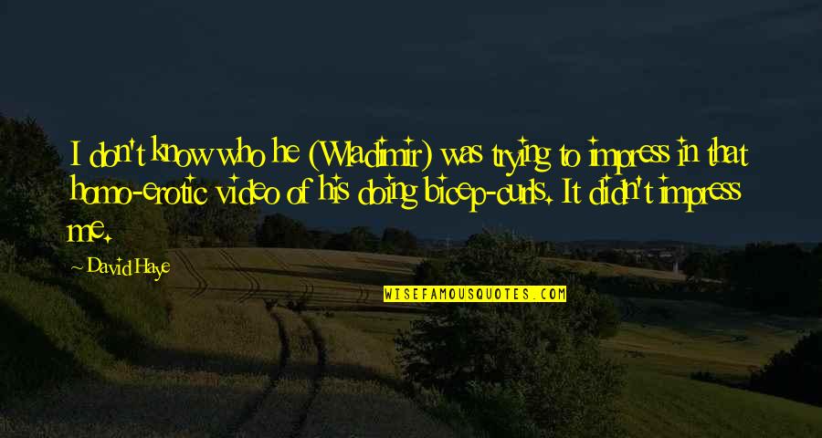 Bansemer Art Quotes By David Haye: I don't know who he (Wladimir) was trying Bansemer Art Quotes By David Haye: I don't know who he (Wladimir) was trying