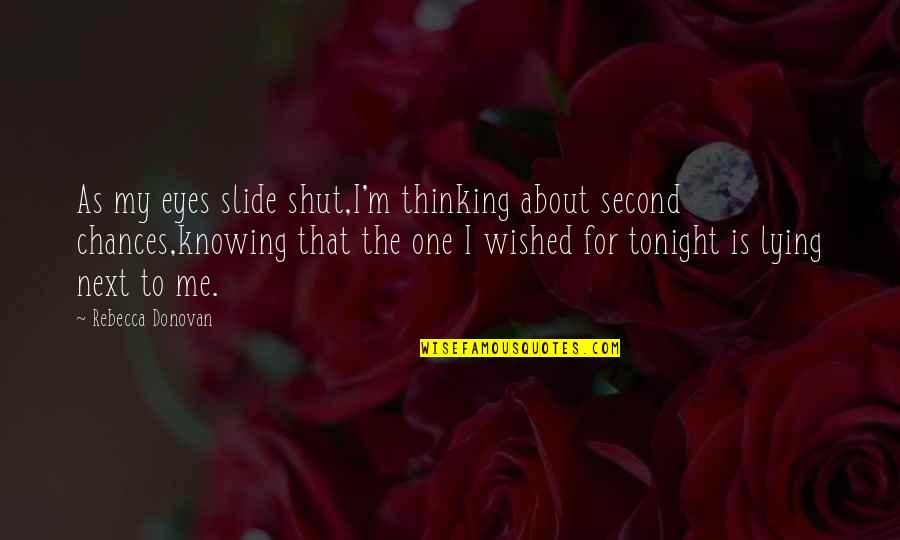 Banton Quotes By Rebecca Donovan: As my eyes slide shut,I'm thinking about second Banton Quotes By Rebecca Donovan: As my eyes slide shut,I'm thinking about second