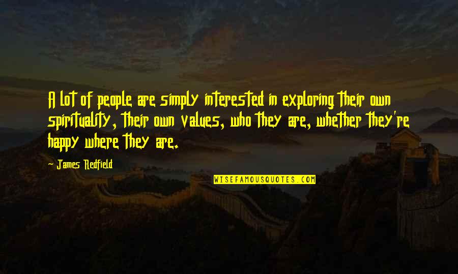 Banyan Quotes By James Redfield: A lot of people are simply interested in