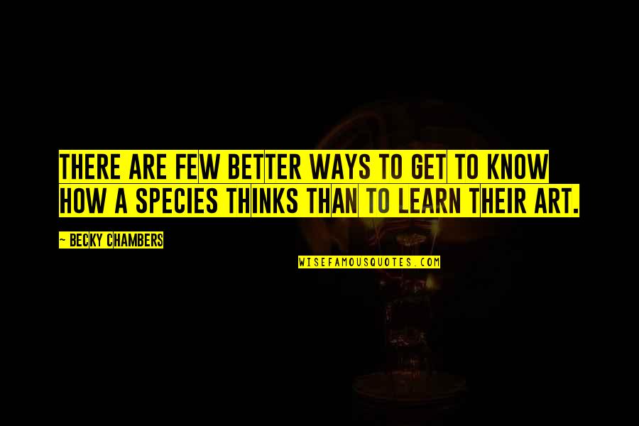 Banzuke Sport Quotes By Becky Chambers: There are few better ways to get to Banzuke Sport Quotes By Becky Chambers: There are few better ways to get to