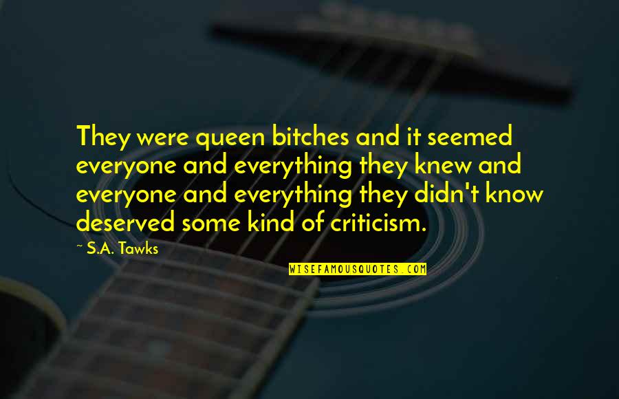 Baoer Pen Quotes By S.A. Tawks: They were queen bitches and it seemed everyone Baoer Pen Quotes By S.A. Tawks: They were queen bitches and it seemed everyone