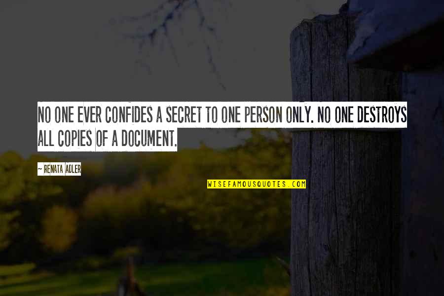 Baptiste Debombourg Quotes By Renata Adler: No one ever confides a secret to one