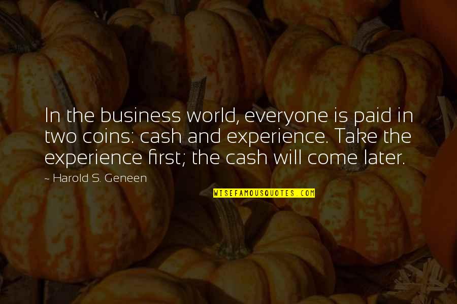 Baptizing Babies Quotes By Harold S. Geneen: In the business world, everyone is paid in