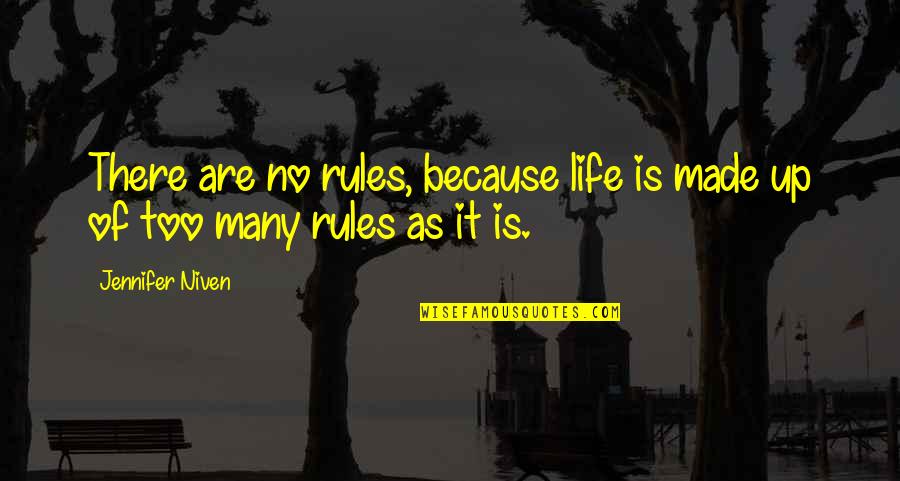Bar Jonah Quotes By Jennifer Niven: There are no rules, because life is made