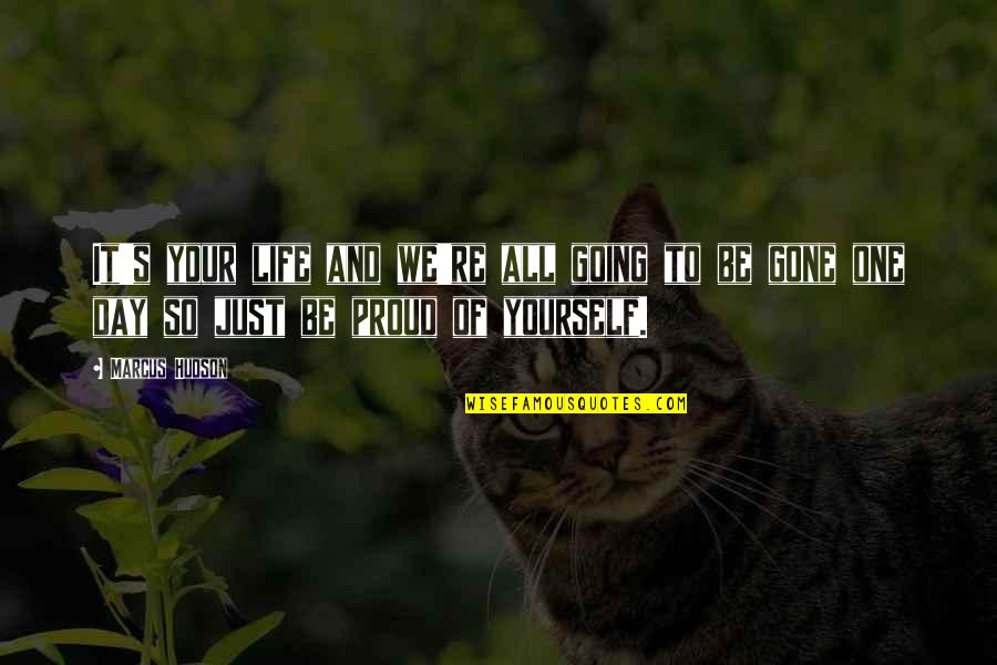 Bar Or Bat Mitzvah Quotes By Marcus Hudson: It's your life and we're all going to