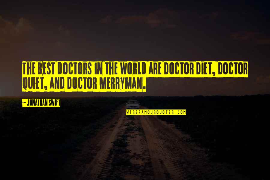 Bar Stool Quotes By Jonathan Swift: The best doctors in the world are Doctor
