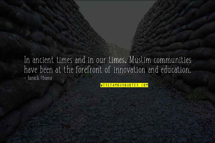 Barack Quotes By Barack Obama: In ancient times and in our times, Muslim Barack Quotes By Barack Obama: In ancient times and in our times, Muslim