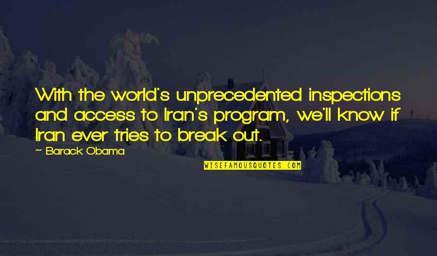 Barack's Quotes By Barack Obama: With the world's unprecedented inspections and access to Barack's Quotes By Barack Obama: With the world's unprecedented inspections and access to