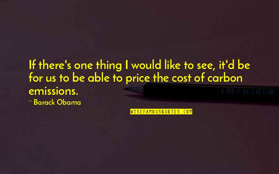 Barack's Quotes By Barack Obama: If there's one thing I would like to Barack's Quotes By Barack Obama: If there's one thing I would like to