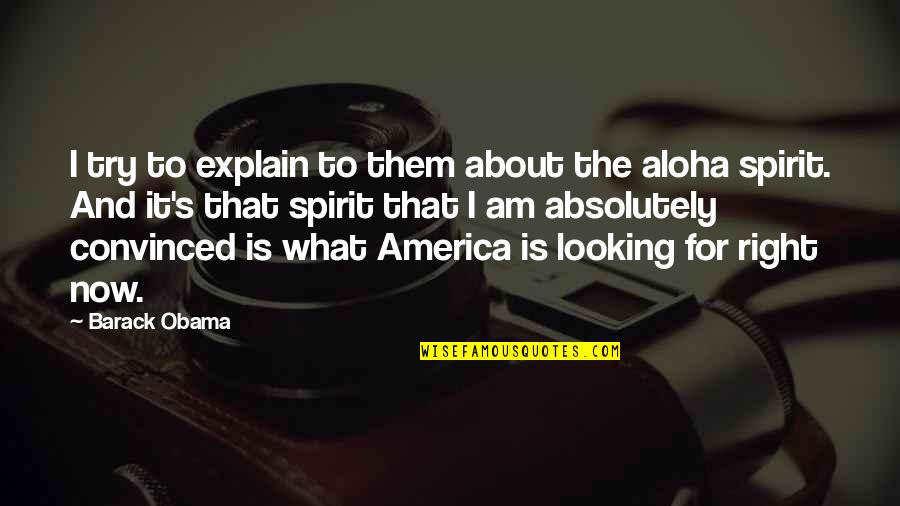 Barack's Quotes By Barack Obama: I try to explain to them about the Barack's Quotes By Barack Obama: I try to explain to them about the