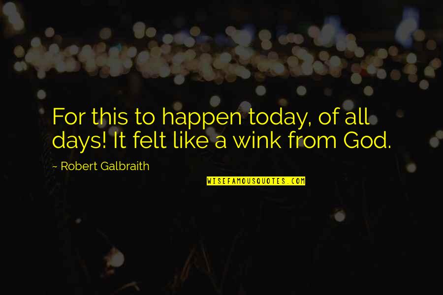 Barandilla In English Quotes By Robert Galbraith: For this to happen today, of all days! Barandilla In English Quotes By Robert Galbraith: For this to happen today, of all days!