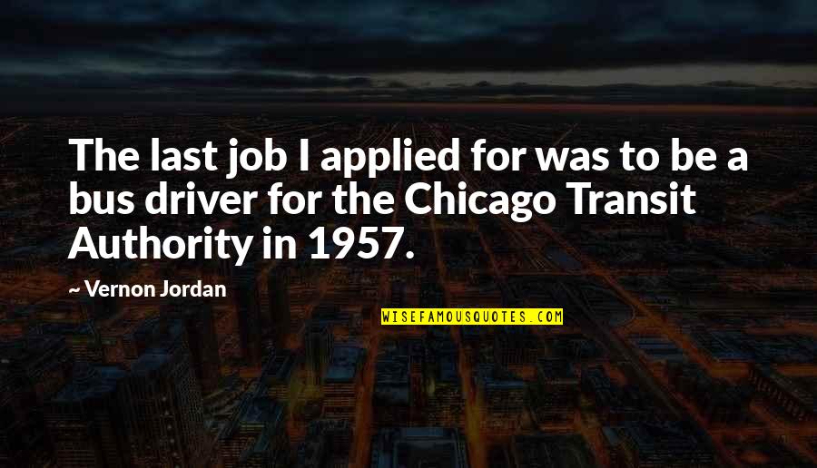 Barangay Quotes By Vernon Jordan: The last job I applied for was to