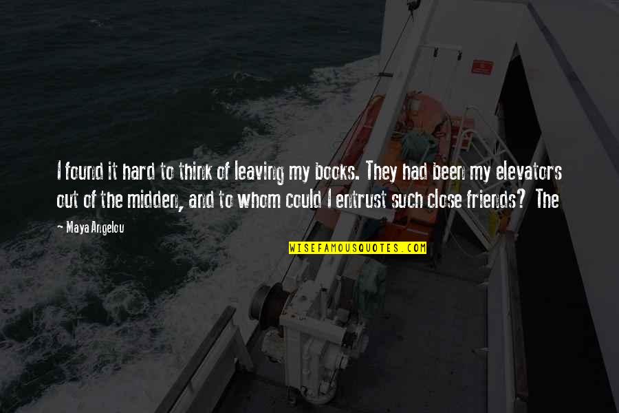 Baranova Elena Quotes By Maya Angelou: I found it hard to think of leaving Baranova Elena Quotes By Maya Angelou: I found it hard to think of leaving