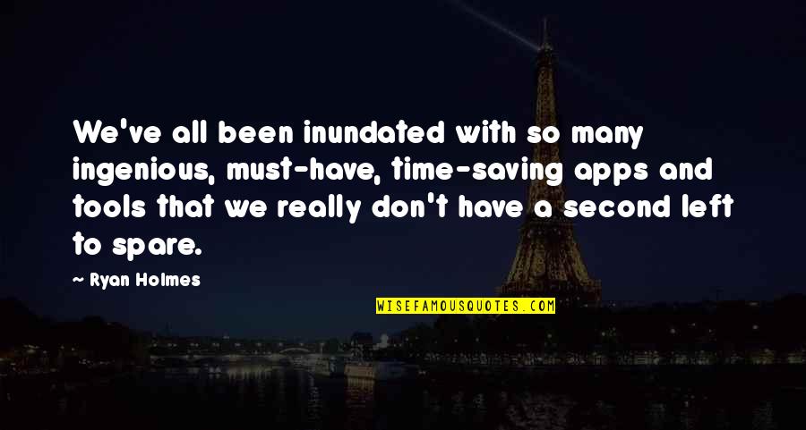 Baratom Dalszoveg Quotes By Ryan Holmes: We've all been inundated with so many ingenious, Baratom Dalszoveg Quotes By Ryan Holmes: We've all been inundated with so many ingenious,